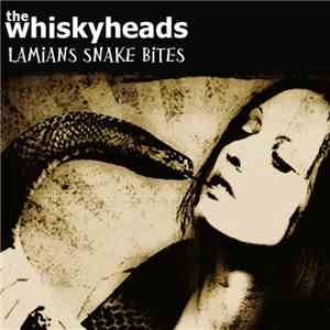 The Whiskyheads - Lamians Snake Bites download free