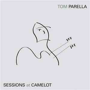 Tom Parella - Sessions At Camelot download free