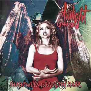 Twilight Ophera - Shadows Embrace The Dark download free