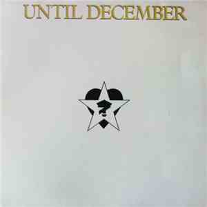 Until December - Until December download free