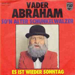 Vader Abraham - So'n Alter Schunkelwalzer download free