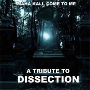 Various - A Tribute To Dissection: Maha Kali, Come To Me download free