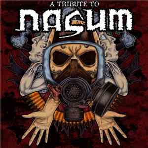 Various - A Tribute To Nasum download free