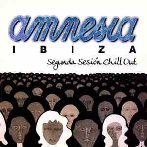 Various - Amnesia Ibiza – Segunda Sesión Chill Out download free