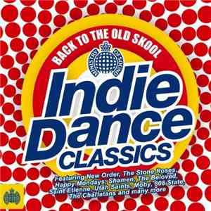 Various - Back To The Old Skool Indie Dance Classics download free