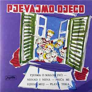 Various - Pjevajmo Djeco download free