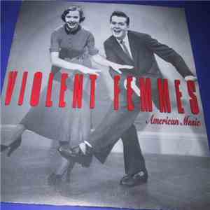 Violent Femmes - American Music download free