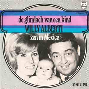 Willy Alberti - De Glimlach Van Een Kind / Zon In Mexico download free