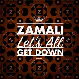 Zamali - Let's All Get Down download free